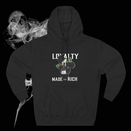 "Loyalty Made Me Rich" Hoodie