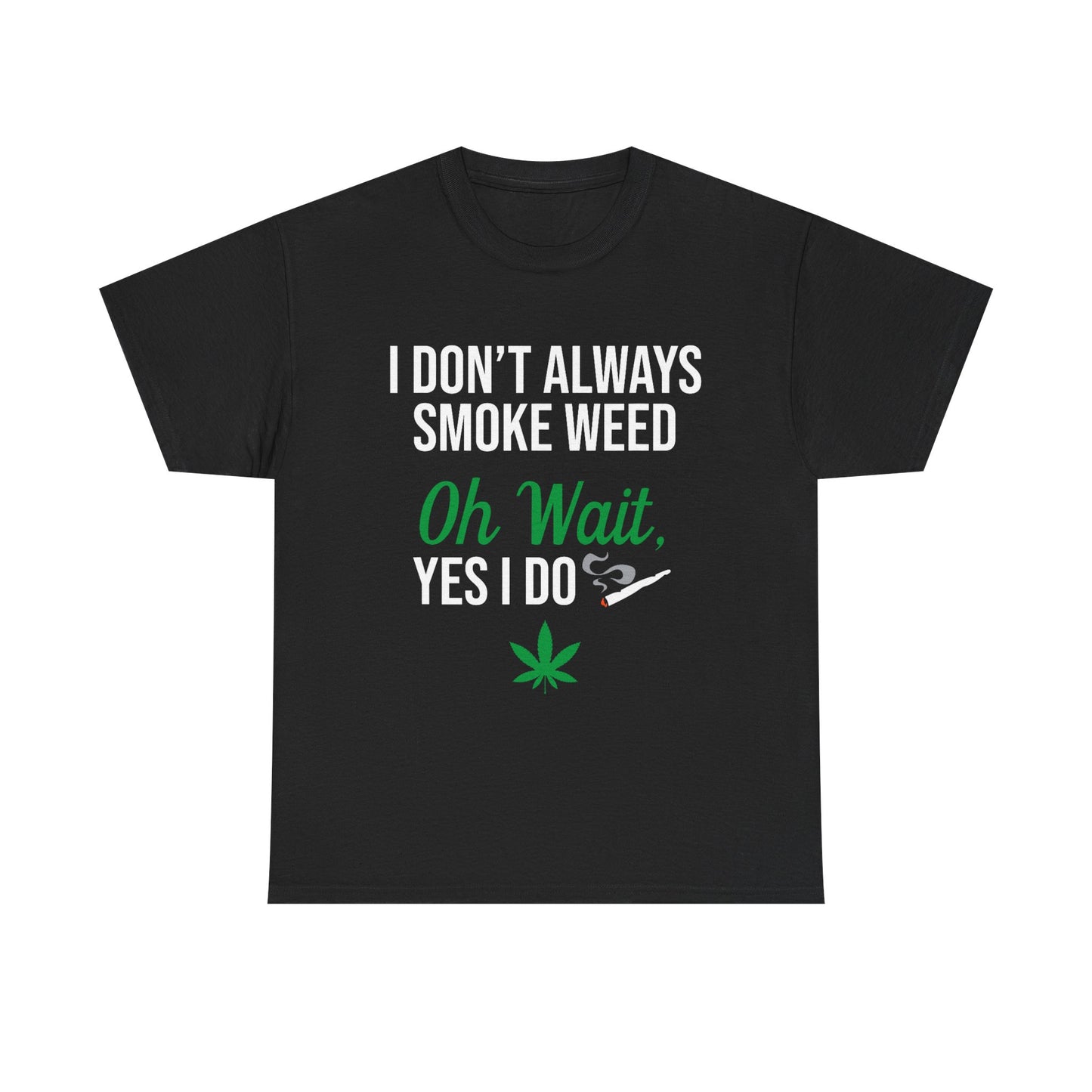 Cannabis Humor Tee